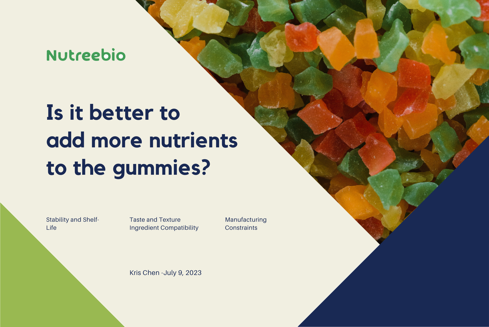 Is it better to add more nutrients to the gummies?